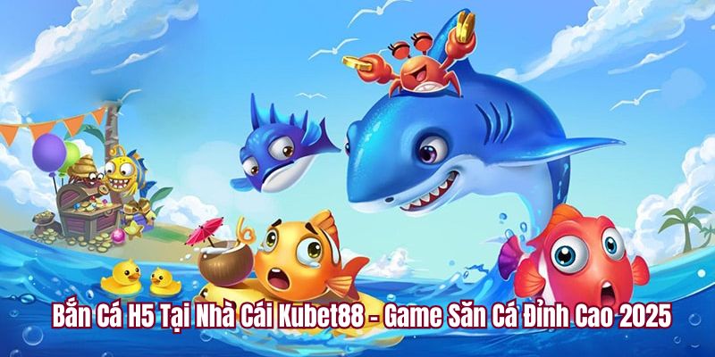 Bắn cá H5