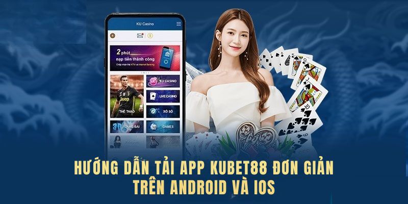 Tải App Kubet88